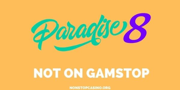 Paradise 8 Casino not on Gamstop