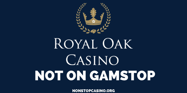 Royal Oak Casino Not On GamStop