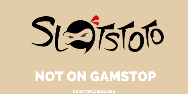 Slotstoto Casino Not On GamStop
