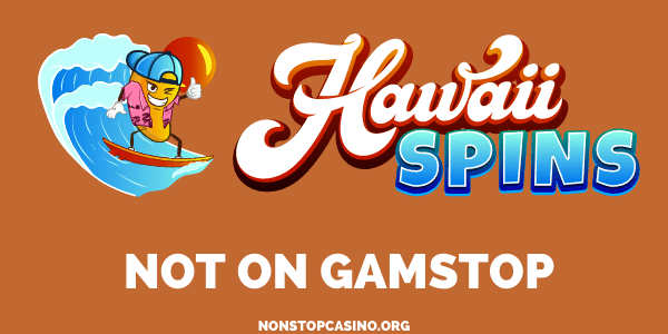 Hawaii Spins Casino not on GamStop