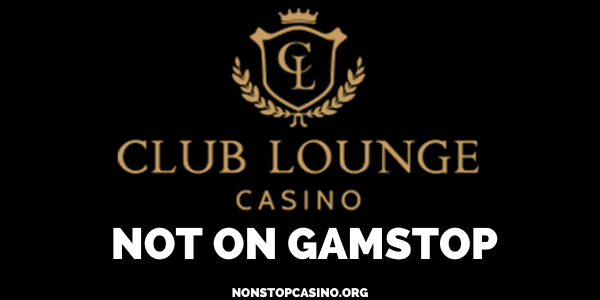 Club Lounge Casino Not on GamStop