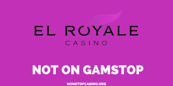 El Royale Casino Not on GamStop