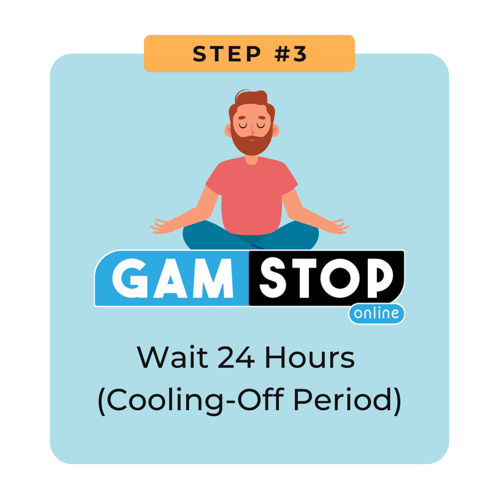 wait 24 hours after GamStop cancellation