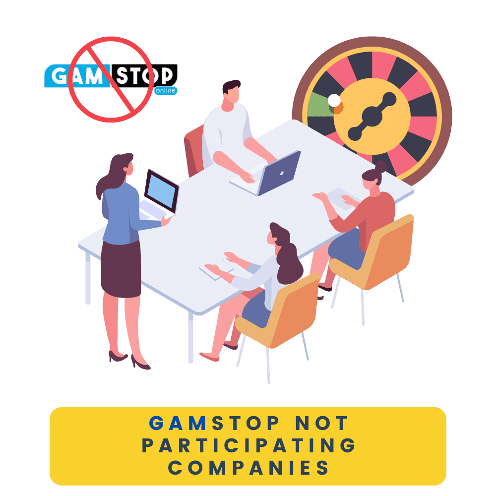 GamStop Not Participating Companies