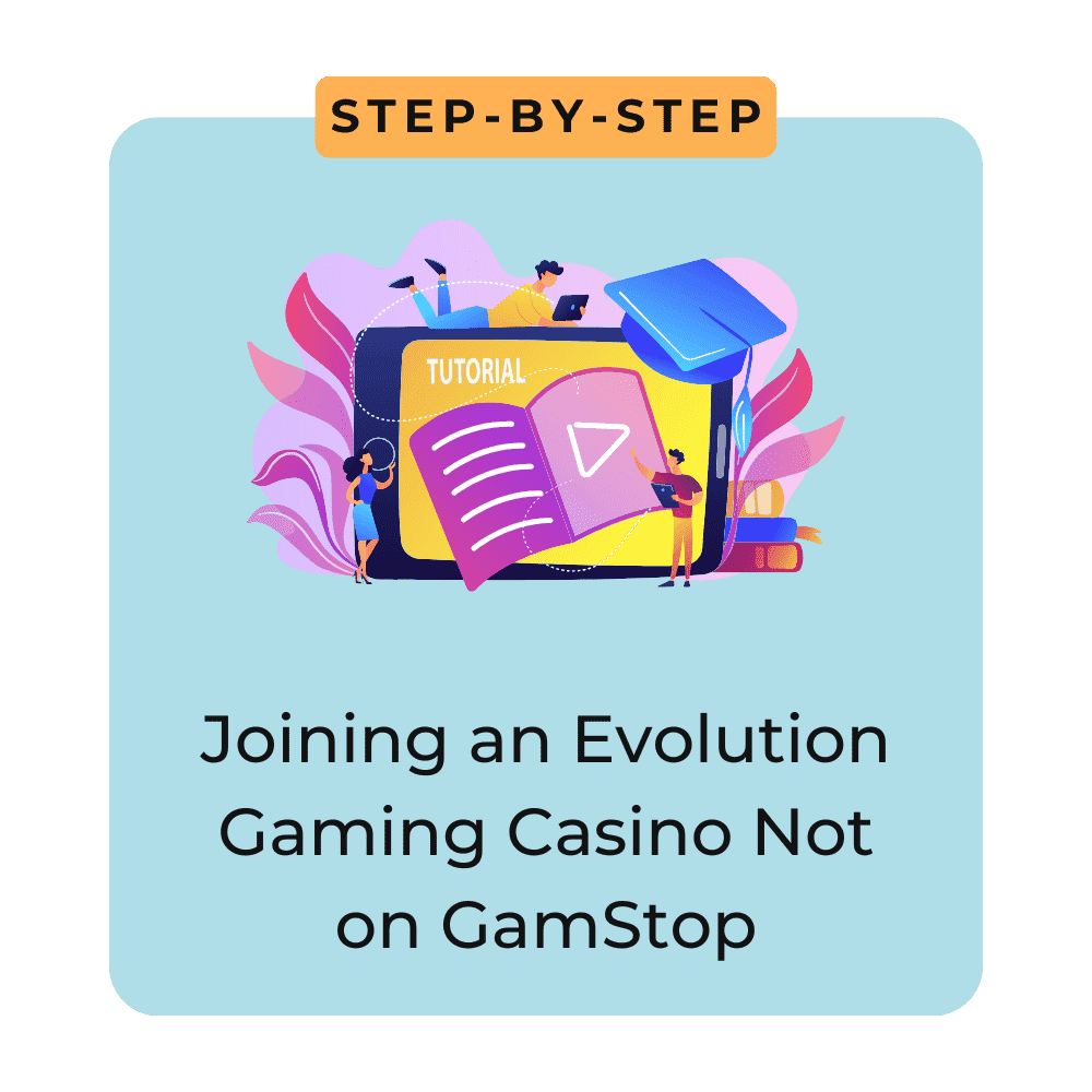 How to Join Evolution Casino Not on GamStop