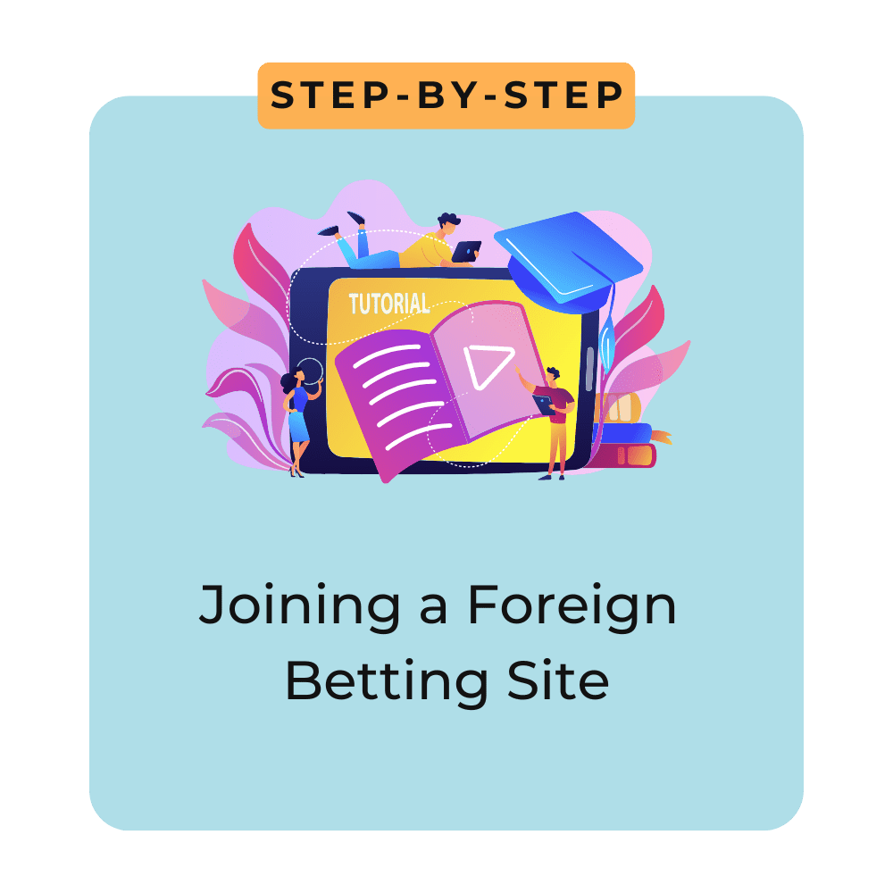 How to Join Foreign Betting Sites
