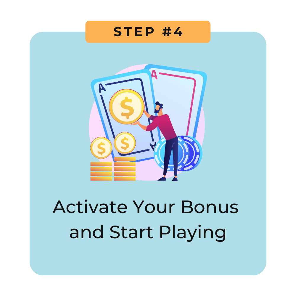Step 4 Activate Bonus and Start Playing