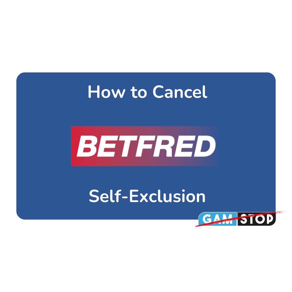 How to Cancel Betfred Self-Exclusion