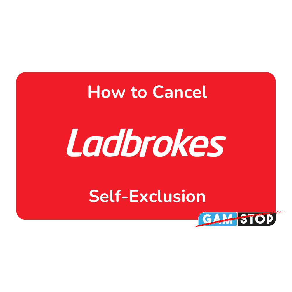 How to Cancel Ladbrokes Self-Exclusion
