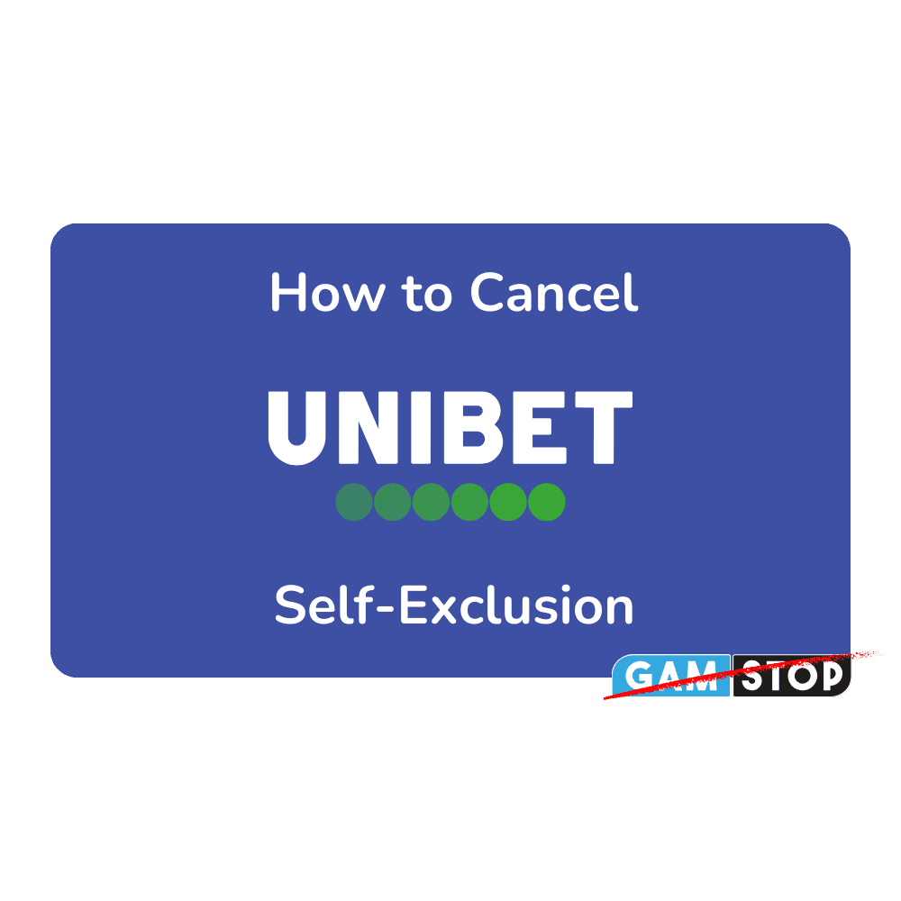 How to Cancel Unibet Self-Exclusion