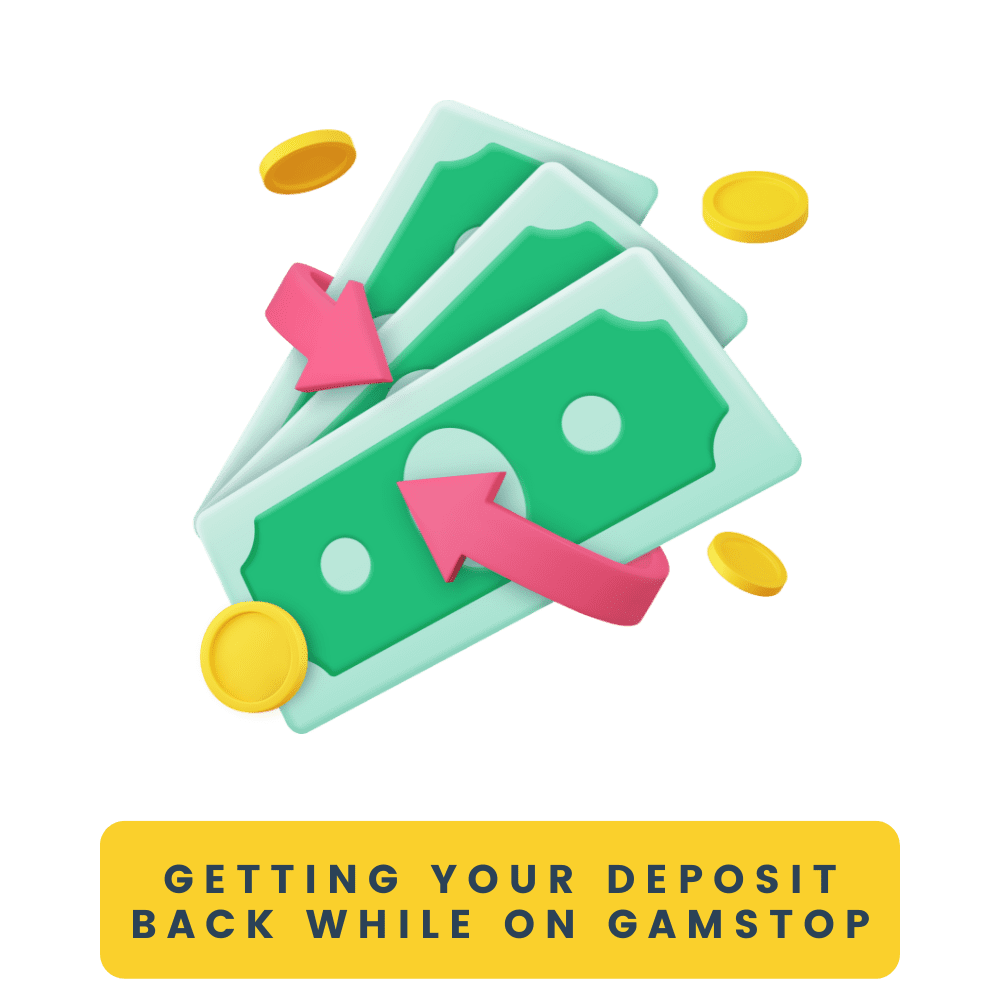 Getting Your Deposit Back While on GamStop