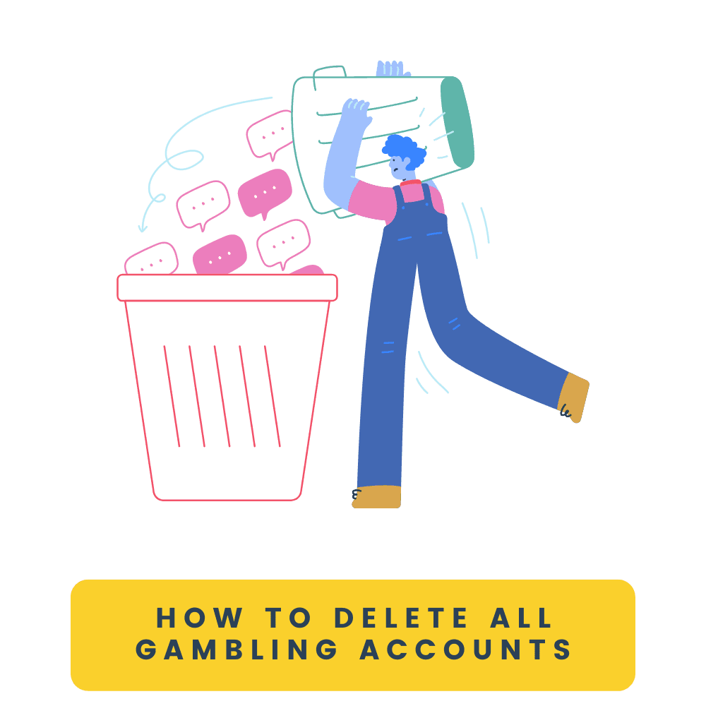 How to Delete All Gambling Accounts