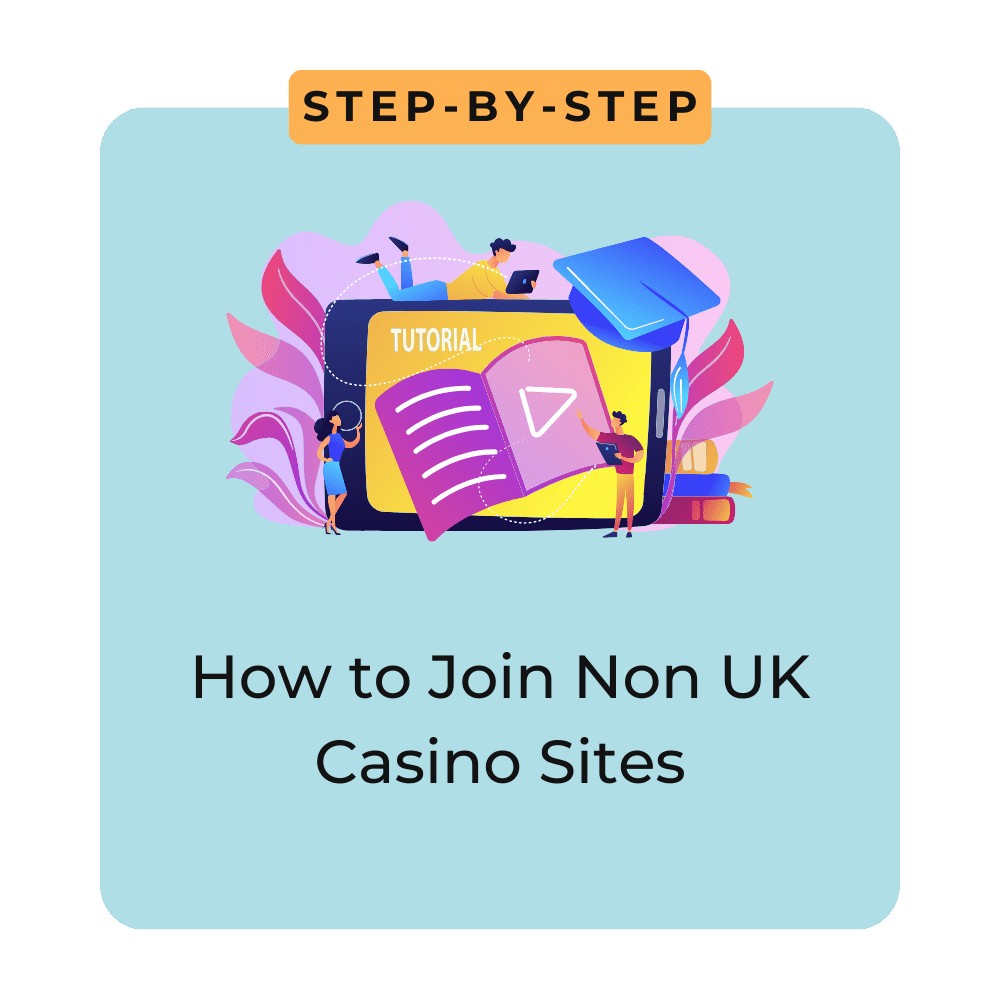 How to Join Non UK Casino Sites