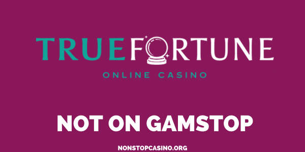 True Fortune Casino Not on GamStop
